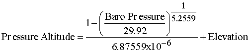 Pressure Alt = (1-(Baro Press/29.92)^(1/5.2559))/6.87559x10^-6 + Elevation